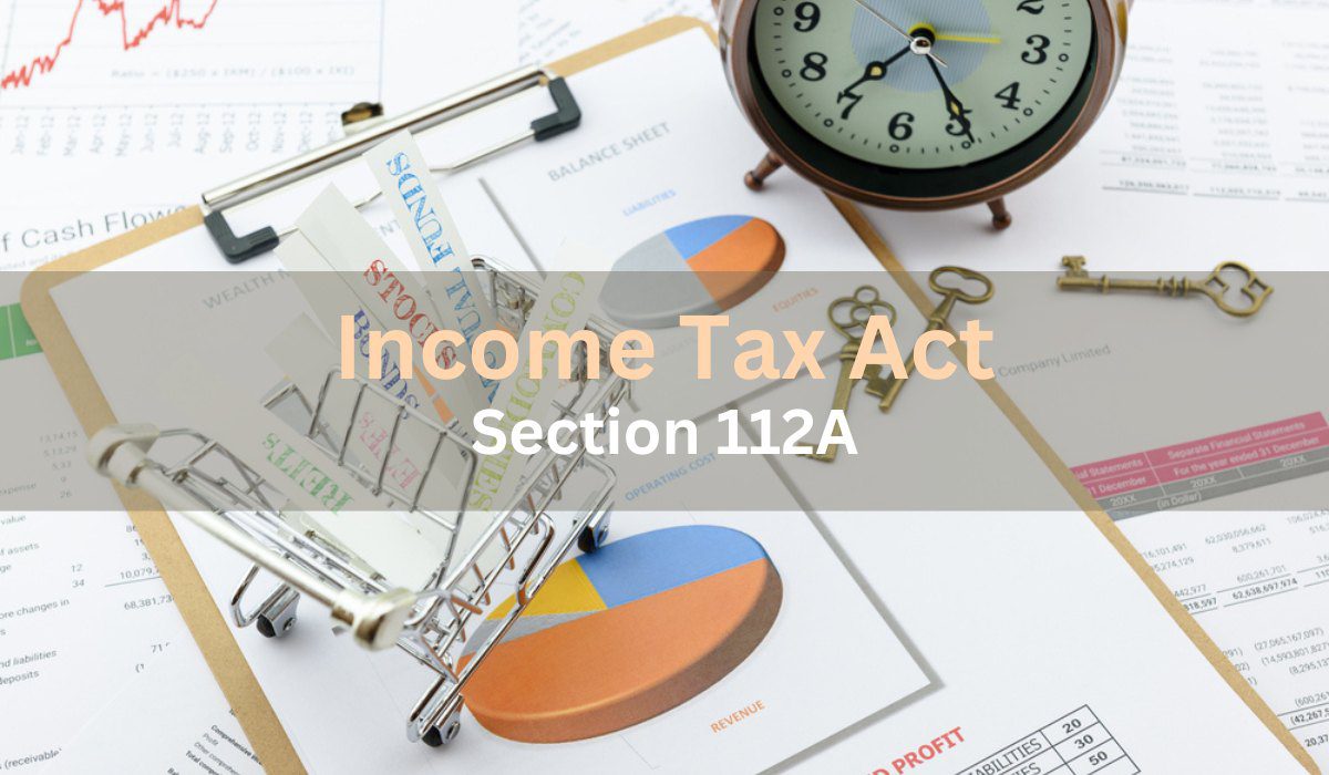 Section 112A of Tax Act Provisions for longterm capital gains