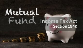 How TDS on mutual fund income is deducted under Section 194K?