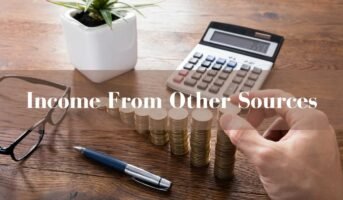 What is income from other sources? How is it taxed?