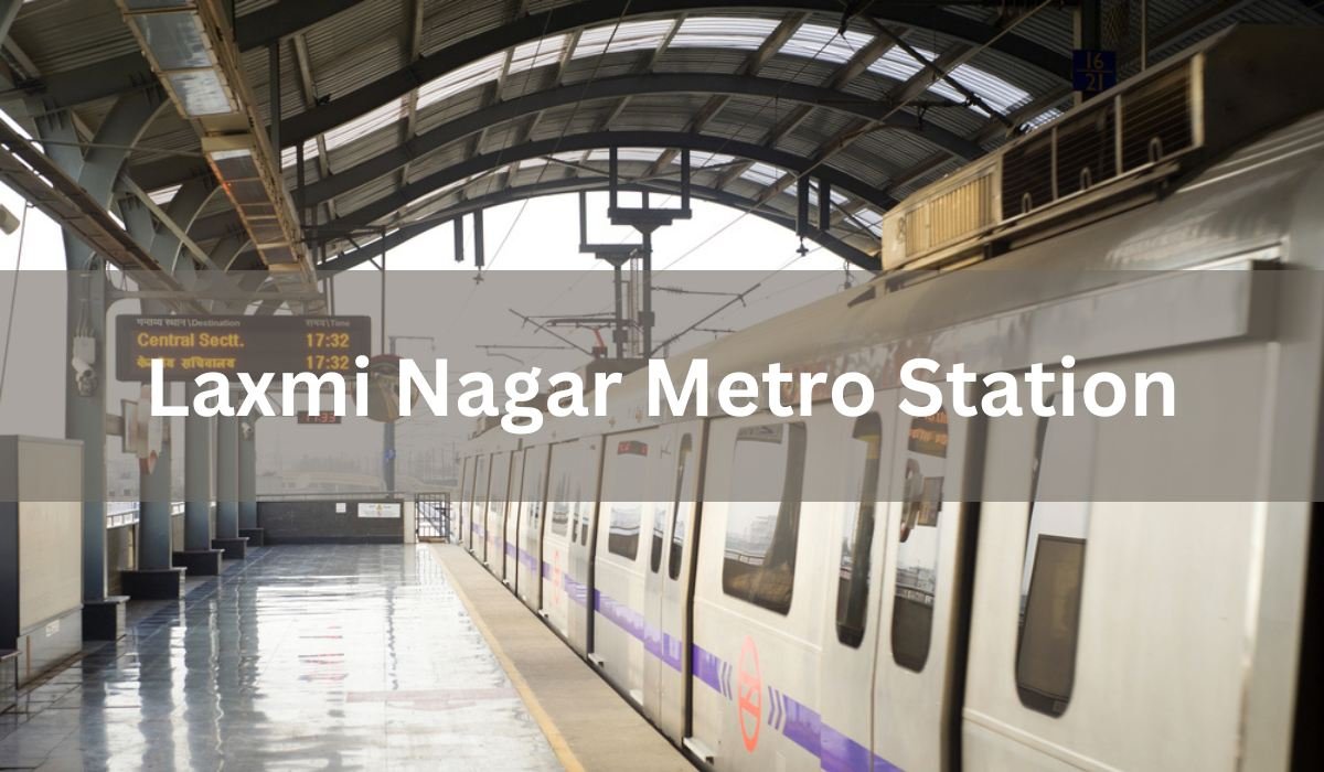 Laxmi Nagar Metro Station