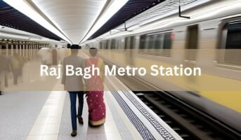 Raj Bagh Metro Station
