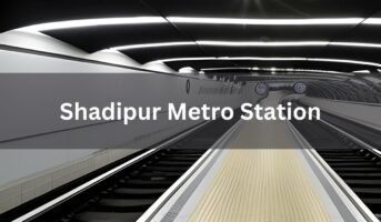 Shadipur Metro Station