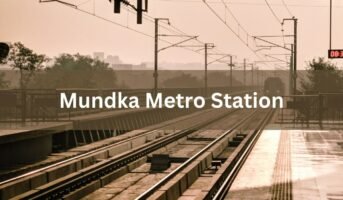 Commuters’ guide to Mundka Metro Station in Delhi