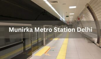 Munirka Metro Station Delhi