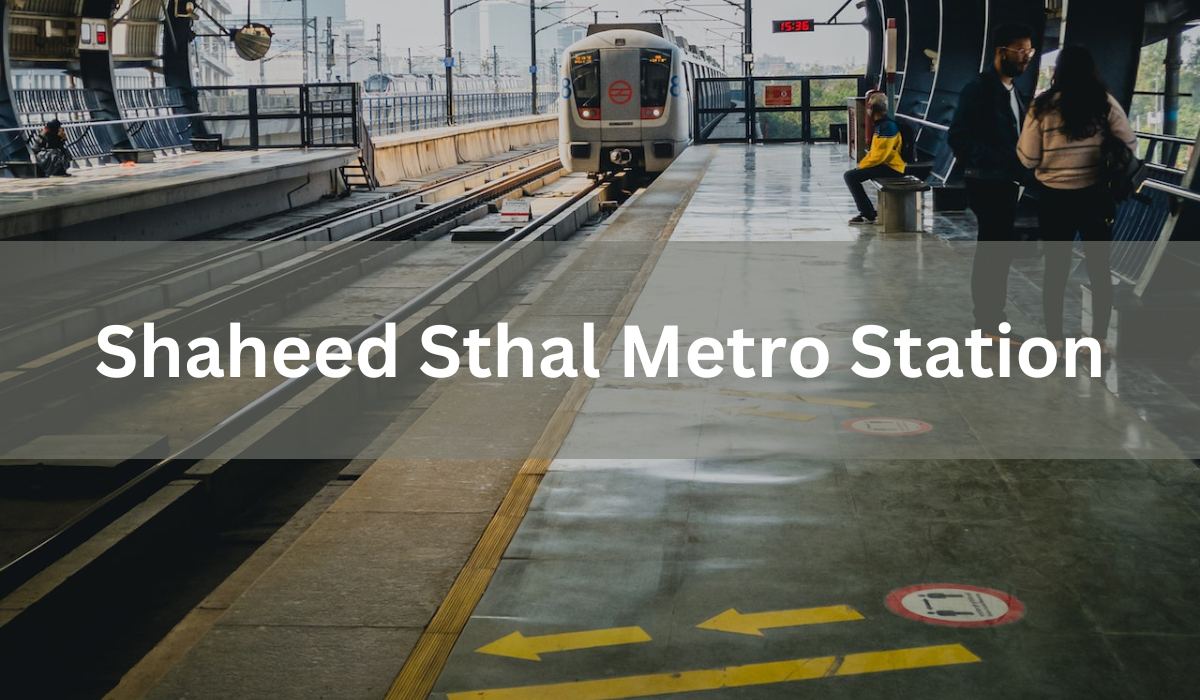 Shaheed Sthal Metro Station: Location, timings, fare, route