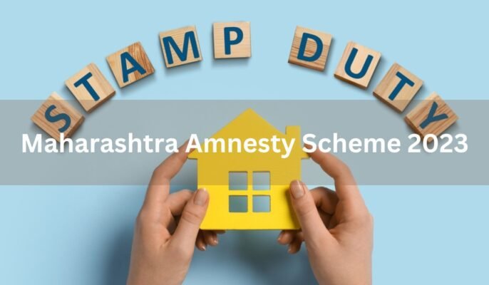 All about the Maharashtra Amnesty Scheme 2023