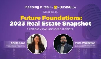 Keeping it Real: Housing.com podcast Episode 35