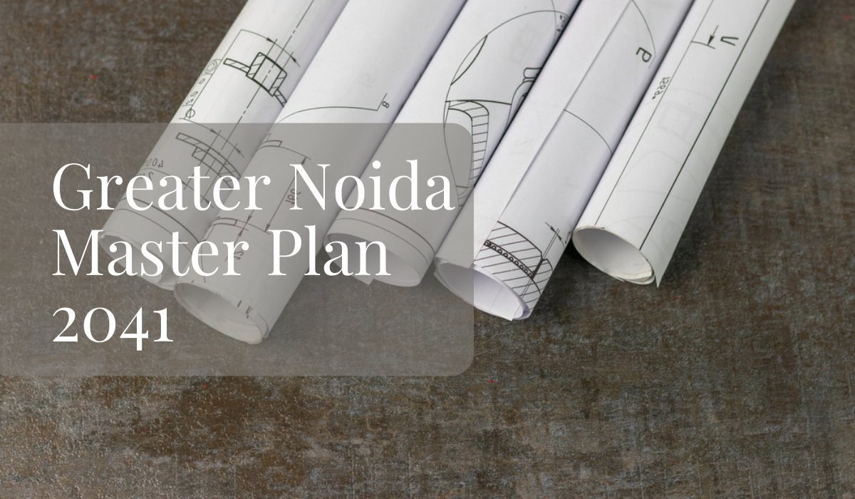 All about Greater Noida Master Plan 2041