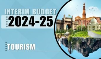 Interim Budget 2024-25: How govt’s tourism push will boost real estate