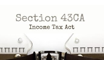 Section 43CA of IT Act: Taxation of real estate assets held as stock-in-trade