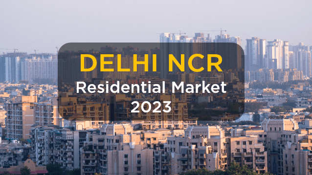 Delhi NCR Property Market Pulse: Unveiling Insights into New Supply Hubs, Demand Dynamics, and More