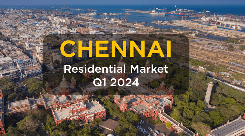 Know What’s Happening in Chennai Residential Market: Here’s Our Latest Data Analysis Breakdown
