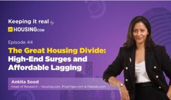 Keeping it Real: Housing.com podcast Episode 44